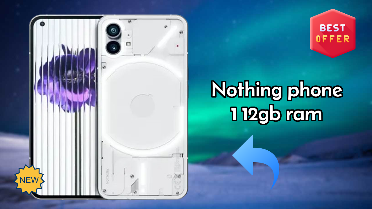 Nothing Phone 1 12GB RAM Price Drop: Available at Just ₹22,999