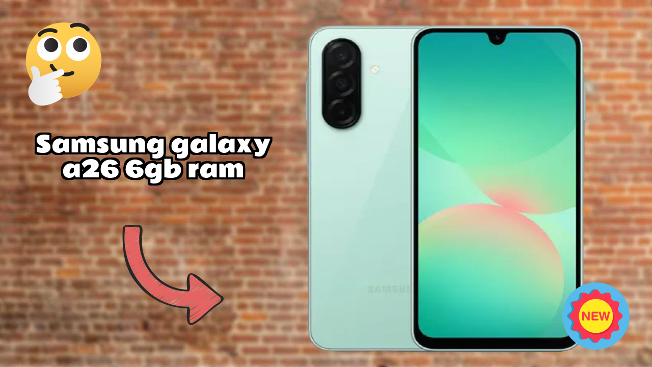 Samsung Galaxy A26 6GB RAM Display Review: Super AMOLED Quality