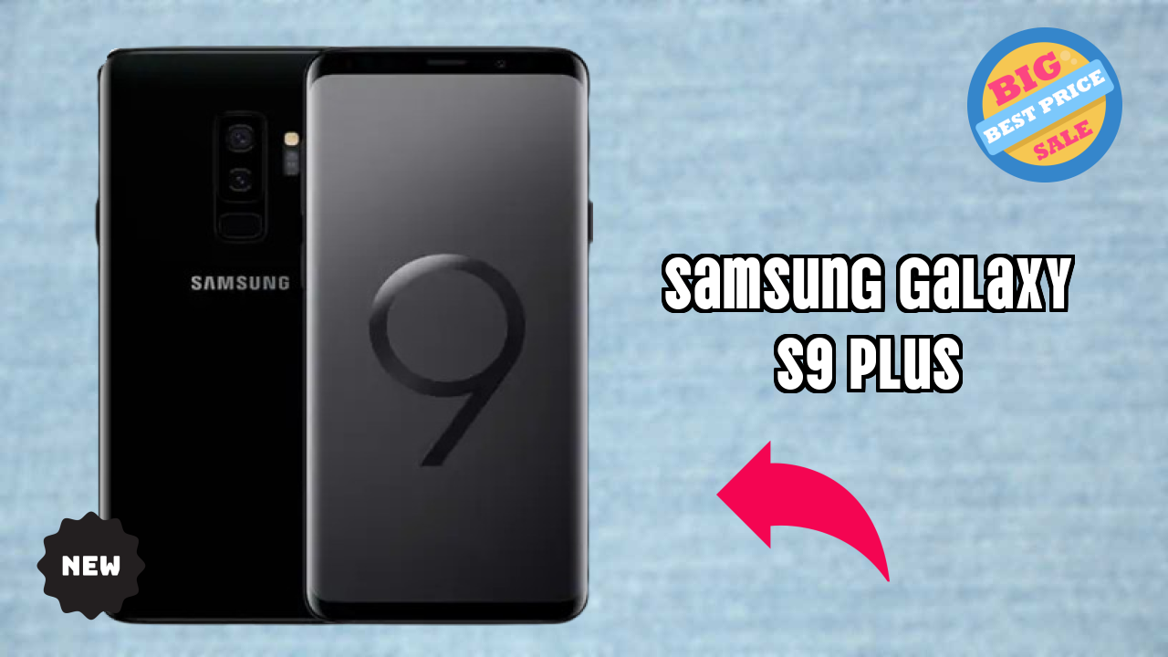 Samsung Galaxy S9 Plus vs Competitors: Best Budget Winner