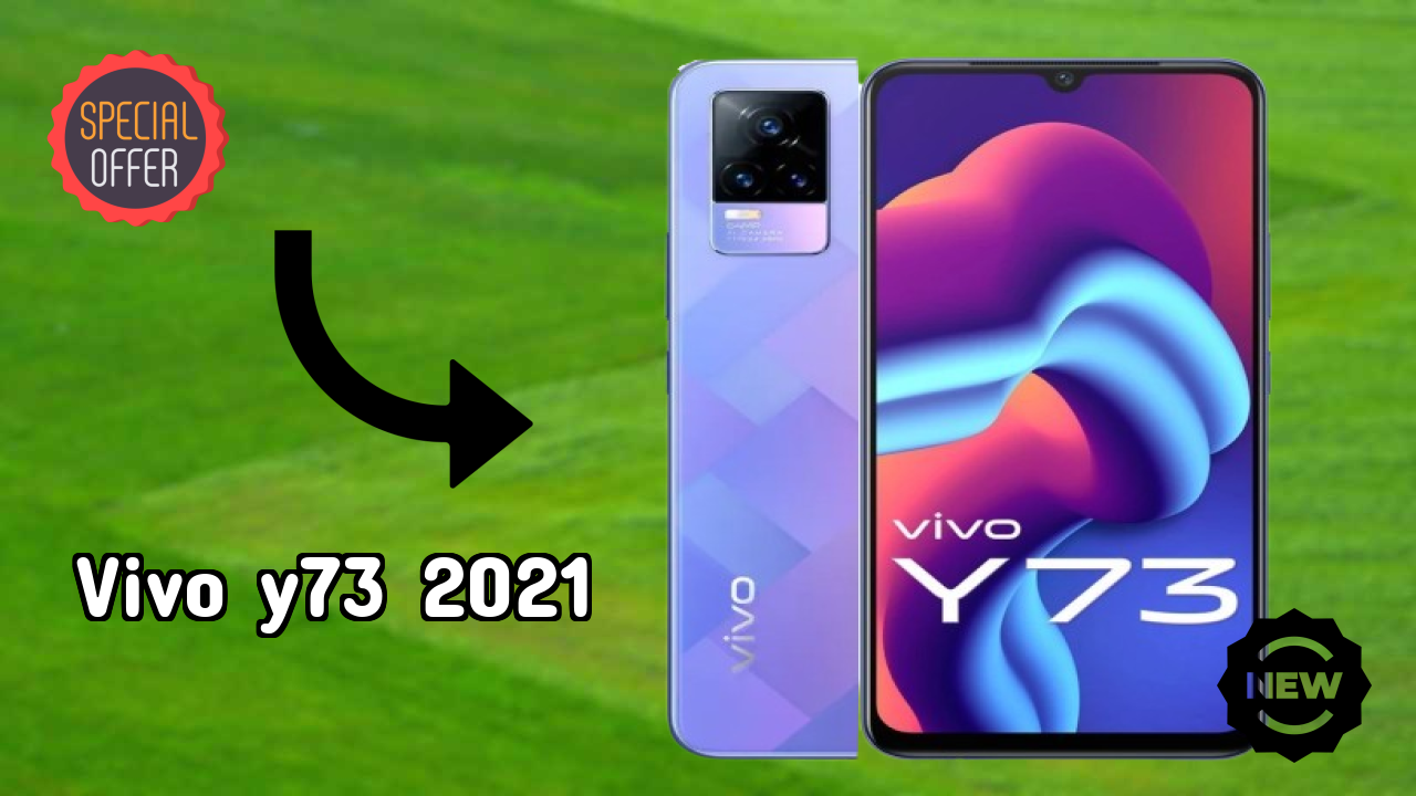 Vivo Y73 2021 vs Samsung Galaxy: Complete Compare