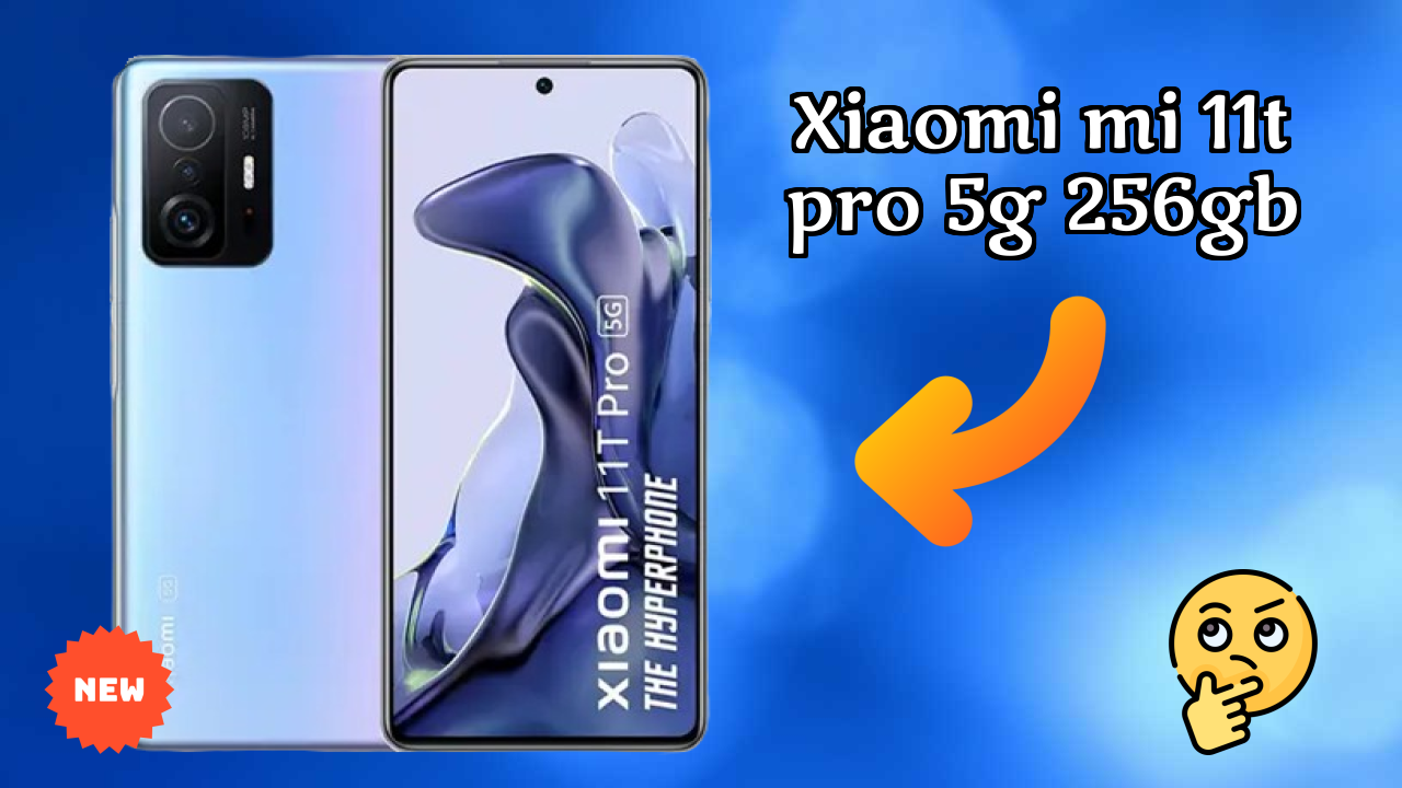 Xiaomi Mi 11T Pro 5G 256GB Display Analysis: AMOLED Explained